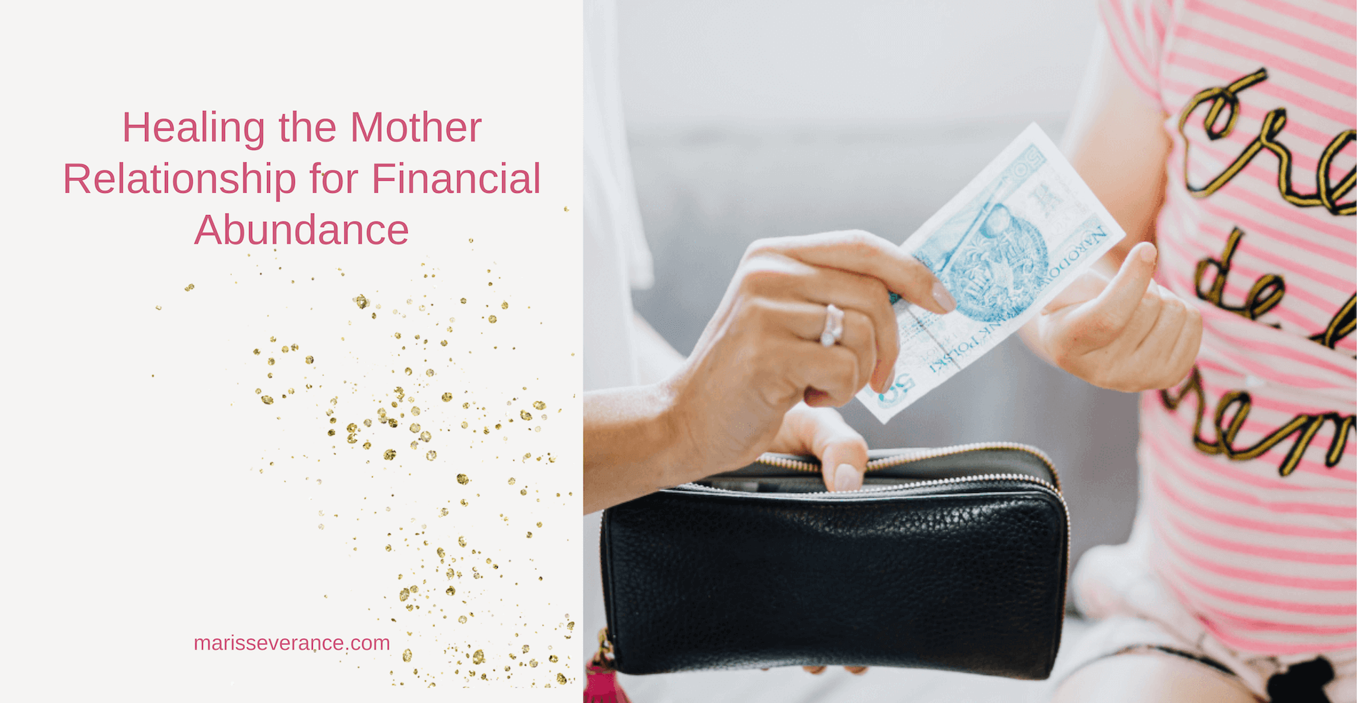 Healing the Mother Relationship for financial Abundance